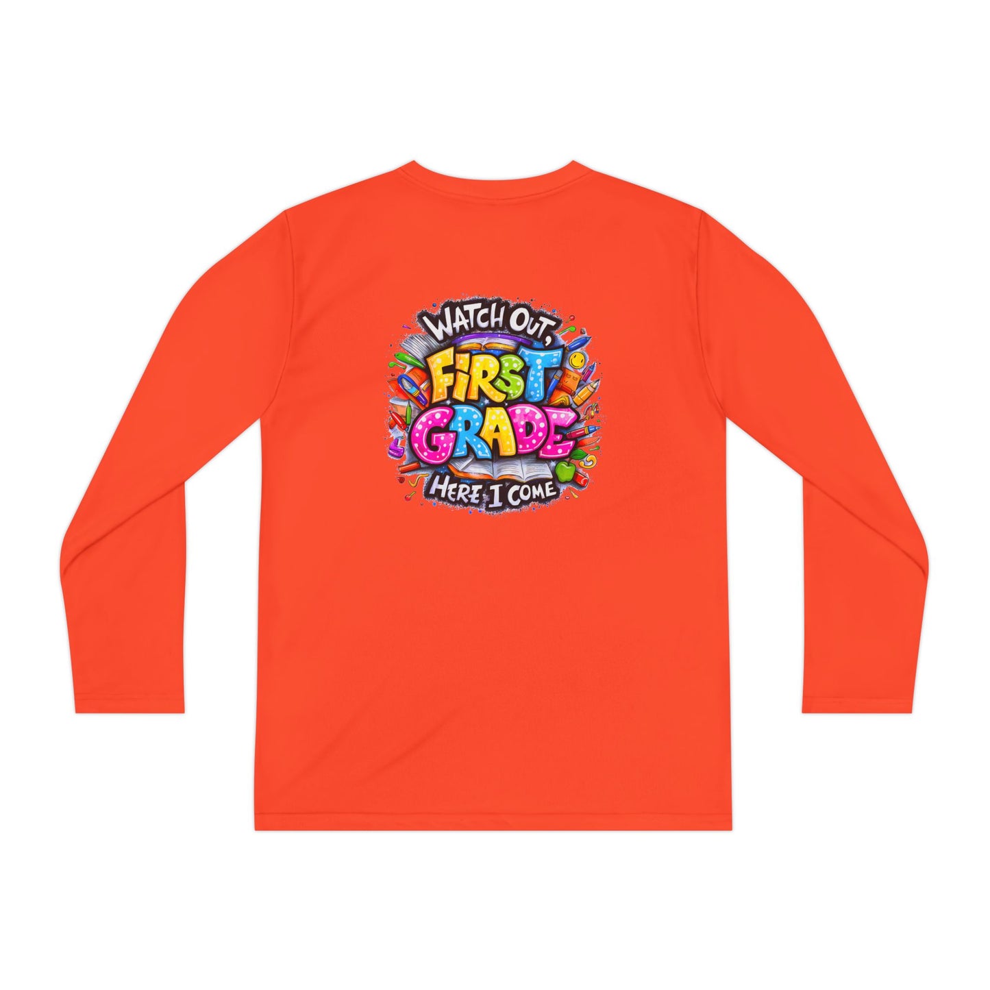 First Grade Kids Long Sleeve Tee — "Watch Out! First Grade Here I Come" Back-to-School Shirt
