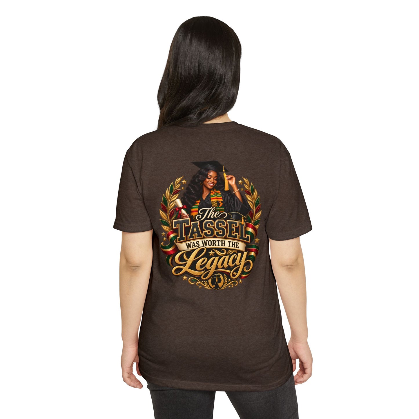 Graduation T-Shirt — "The Tassel Was Worth The Legacy" Celebration Tee