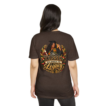 Graduation T-Shirt — "The Tassel Was Worth The Legacy" Celebration Tee