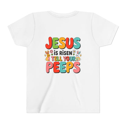 Youth Tee - "Jesus Is Risen, Tell Your Peeps" Easter Kids Shirt