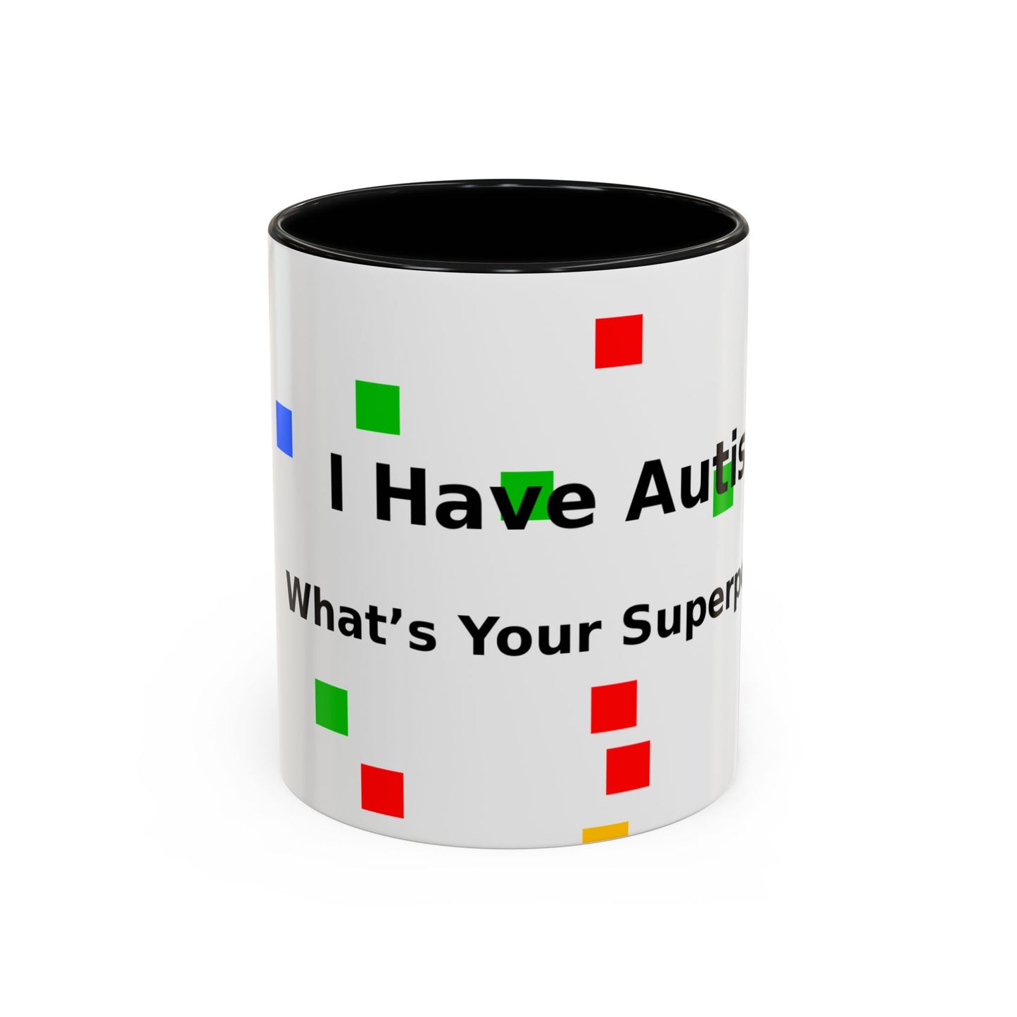 Autism Awareness Coffee Mug - "I Have Autism, What's Your Superpower?" Accent Mug