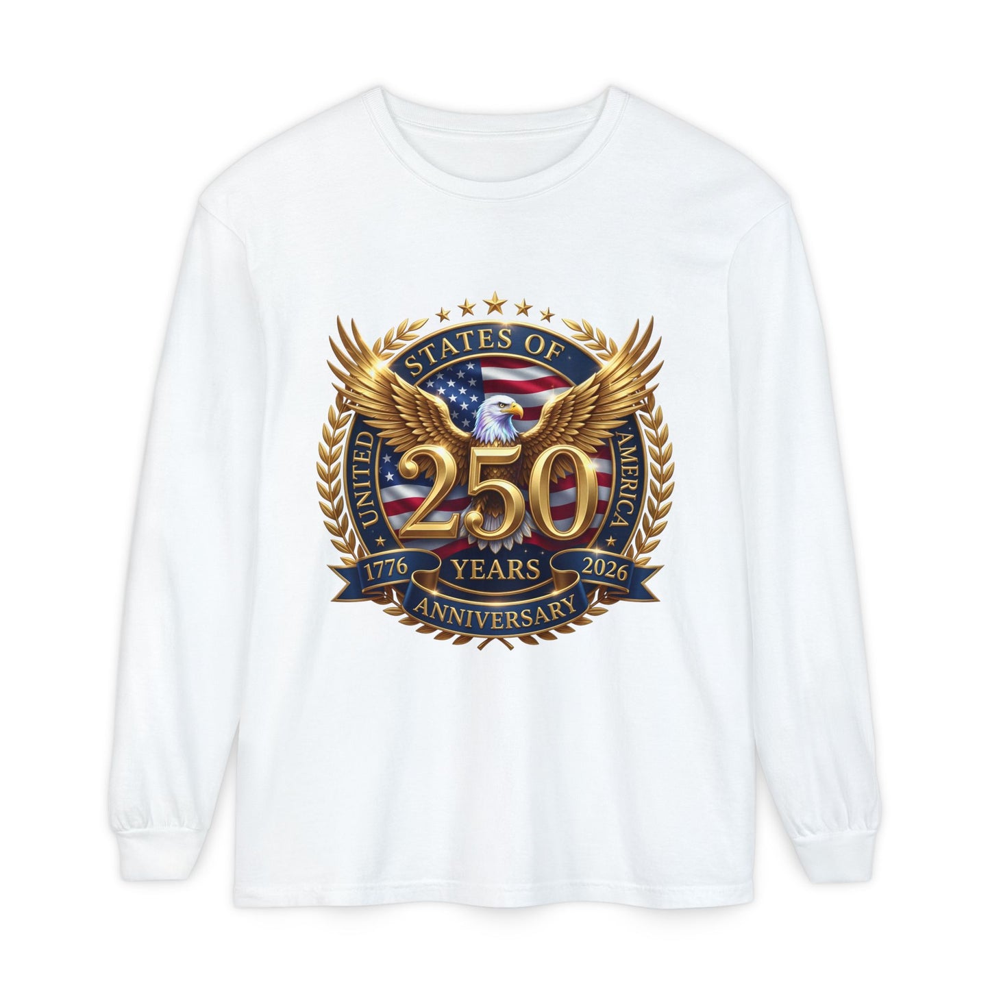 250 Years Anniversary Long Sleeve T-Shirt — USA Bicentennial 1776–2026 Eagle Emblem