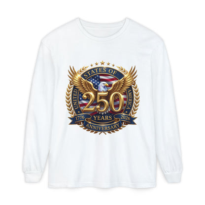 250 Years Anniversary Long Sleeve T-Shirt — USA Bicentennial 1776–2026 Eagle Emblem