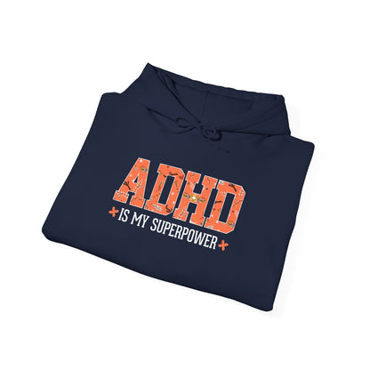 ADHD Is My Superpower Hoodie