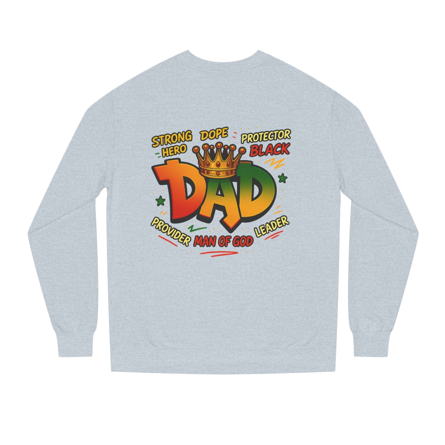 Dad Crown Graphic Sweatshirt – "Strong Dope Protector Black" Fathers' Gift