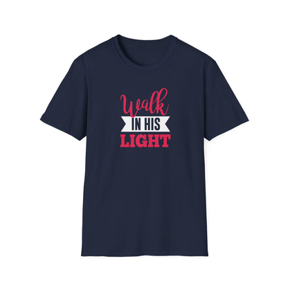 Walk in His Light T-Shirt