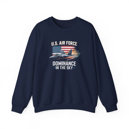 U.S. Air Force Dominance in the Sky Sweatshirt