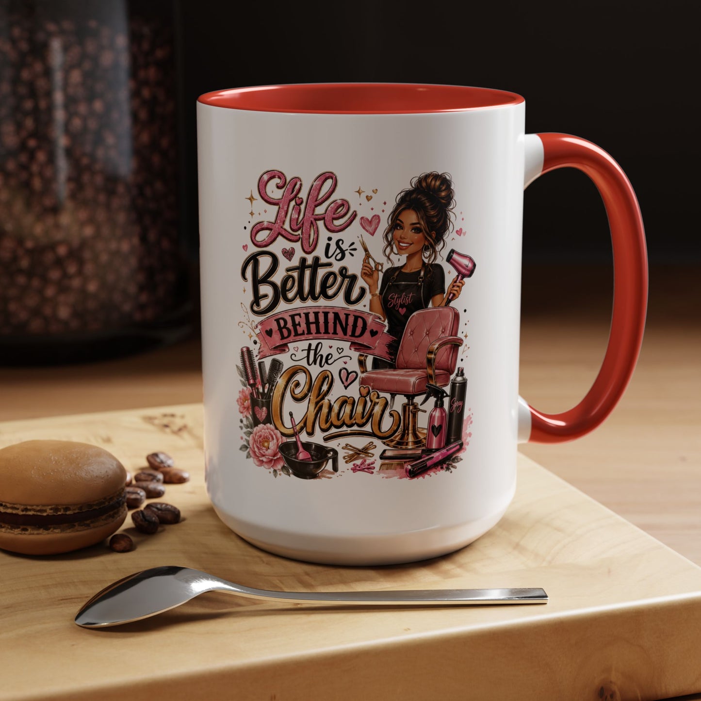 Life Is Better Behind the Chair Coffee Mug — Hair Stylist Barber Salon Gift (11/15oz)