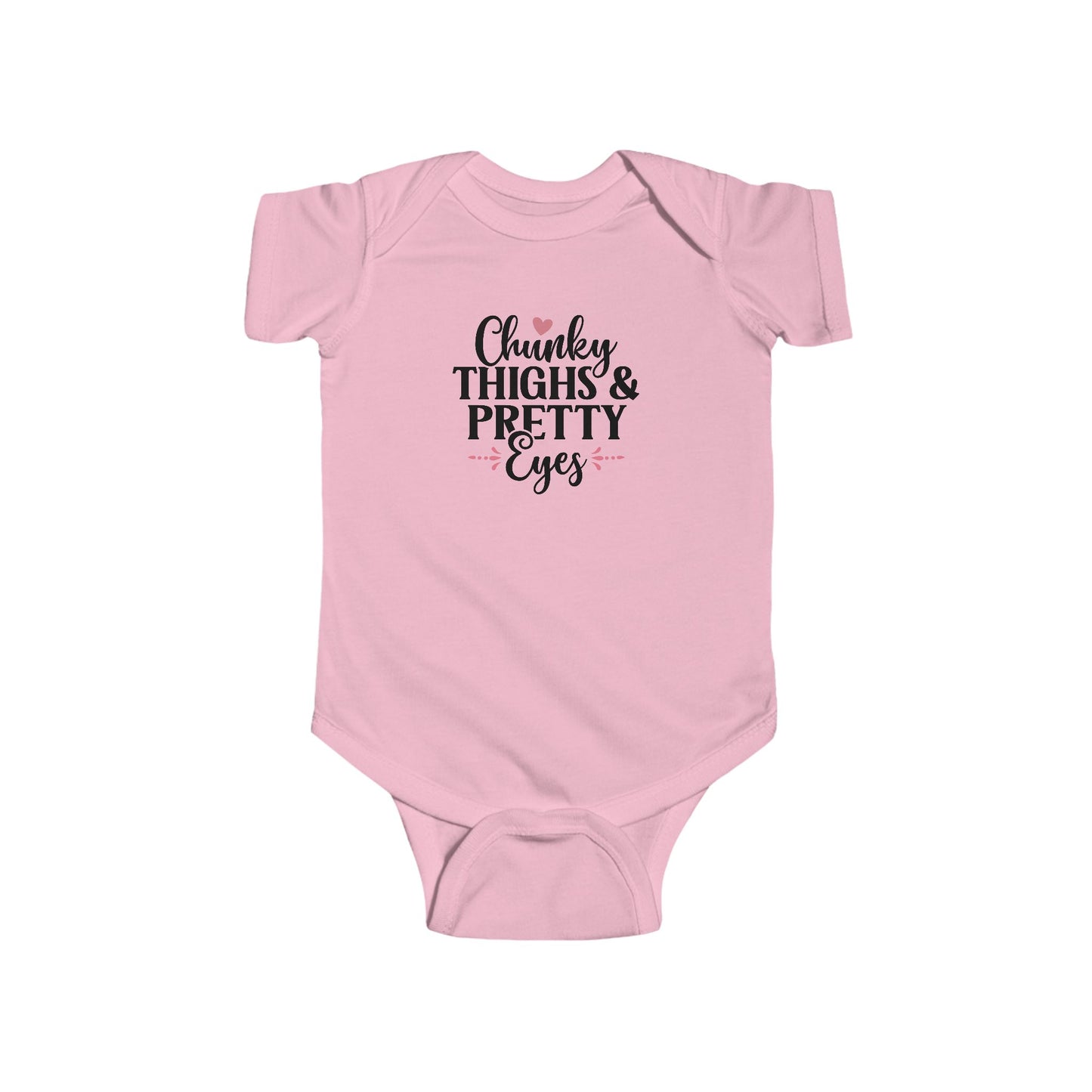 Infant Bodysuit - "Chunky Thighs & Pretty Eyes" Cute Newborn Onesie