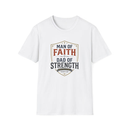 Man of Faith Dad of Strength T-Shirt