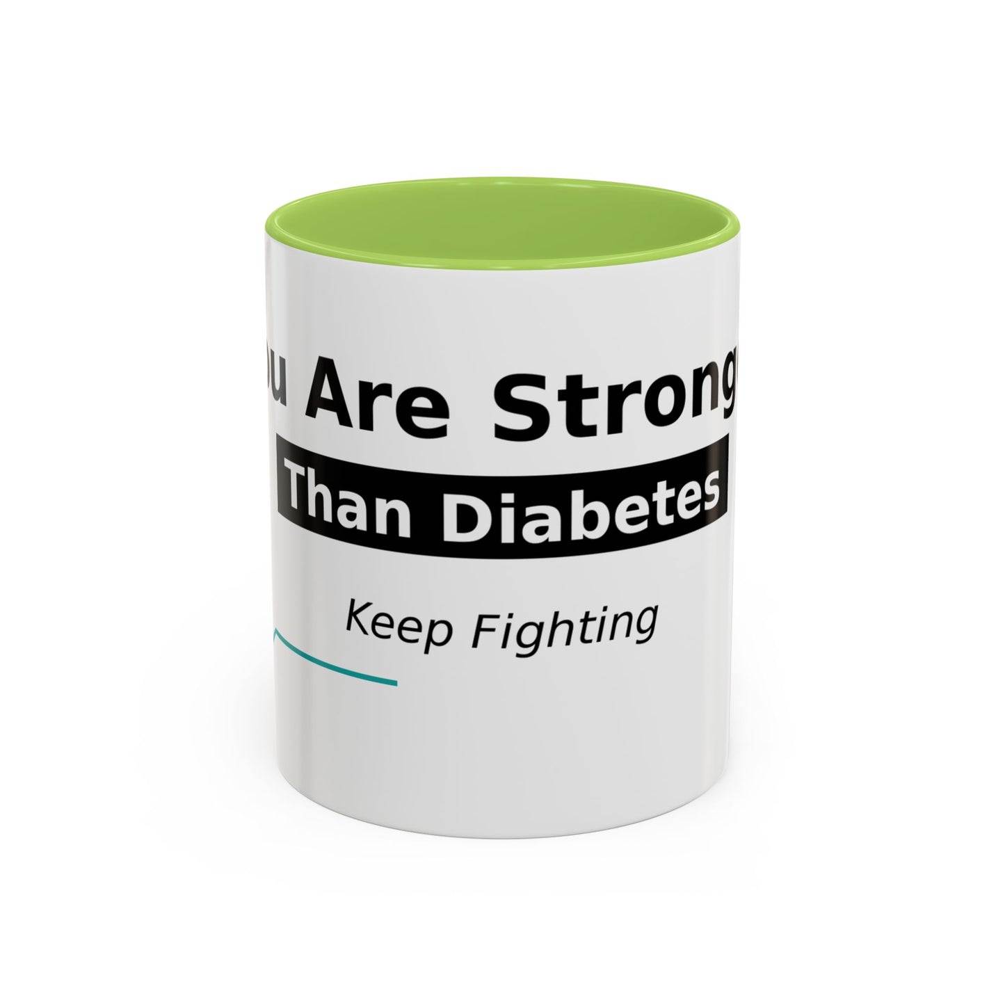 You Are Stronger Than Diabetes Accent Coffee Mug — Keep Fighting Inspirational Tea Cup