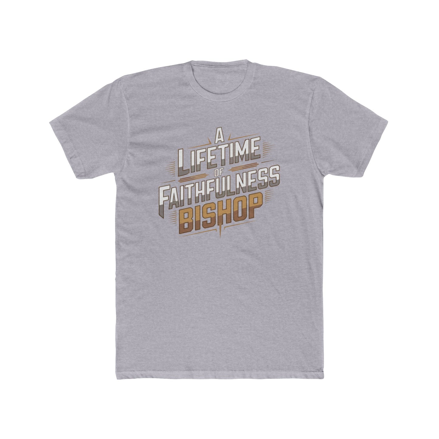 A Lifetime of Faithfulness Bishop T-Shirt
