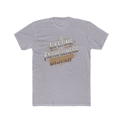 A Lifetime of Faithfulness Bishop T-Shirt