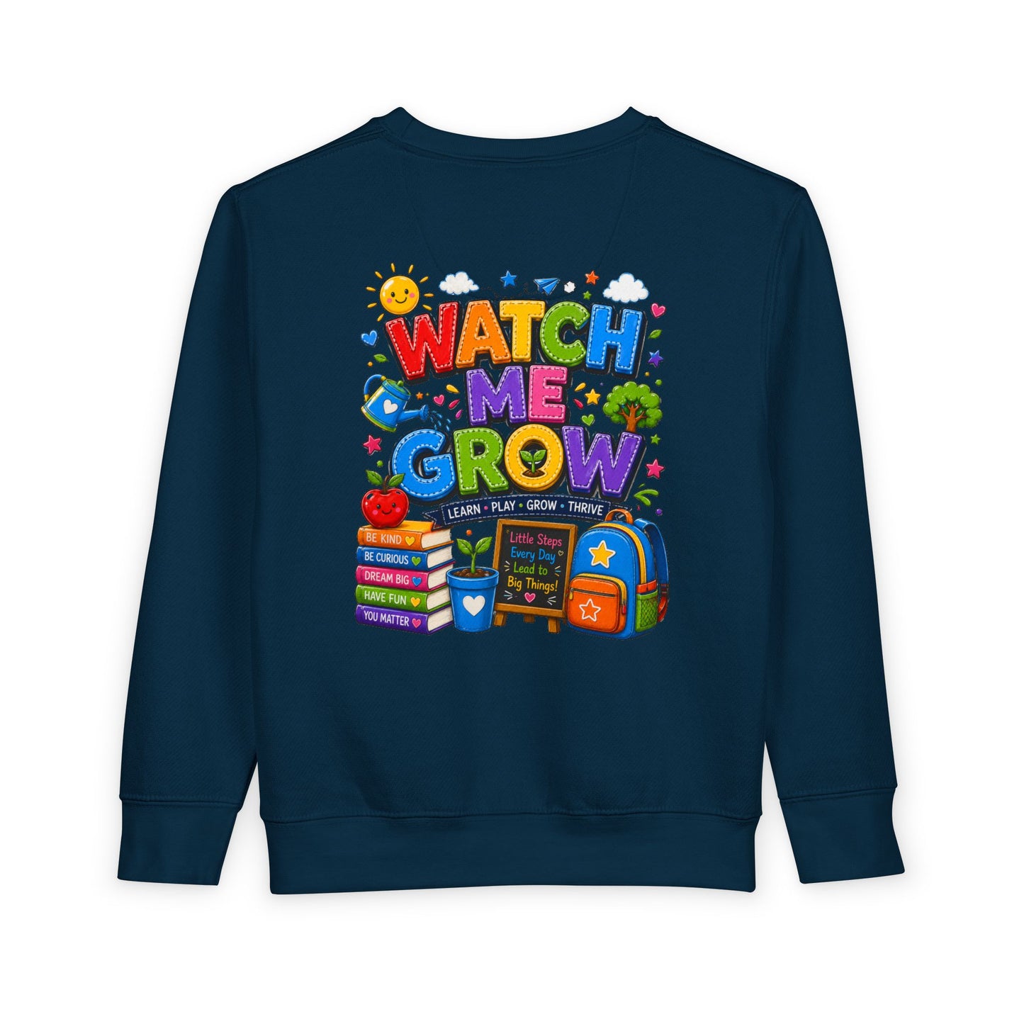Toddler Sweatshirt — "Watch Me Grow" Back-to-School Kids Pullover
