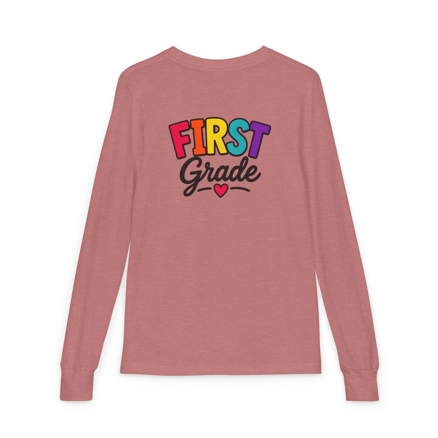 First Grade Kids Long Sleeve Tee — Colorful Back-to-School Shirt
