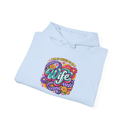 "I Am So Blessed To Call Her Wife" Hoodie