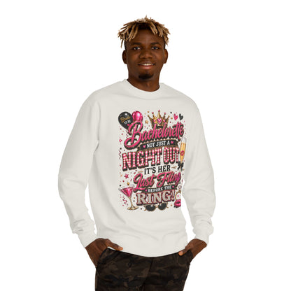 Bachelorette Party Sweatshirt - "Not Just a Night Out, It's Her Last Fling Before the Ring"
