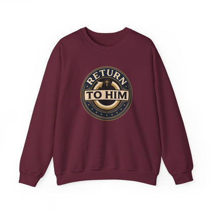 Return to Him Sweatshirt