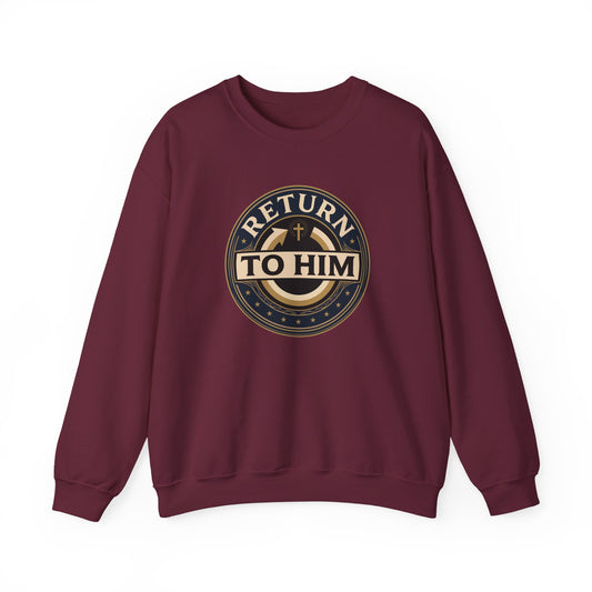 Return to Him Sweatshirt
