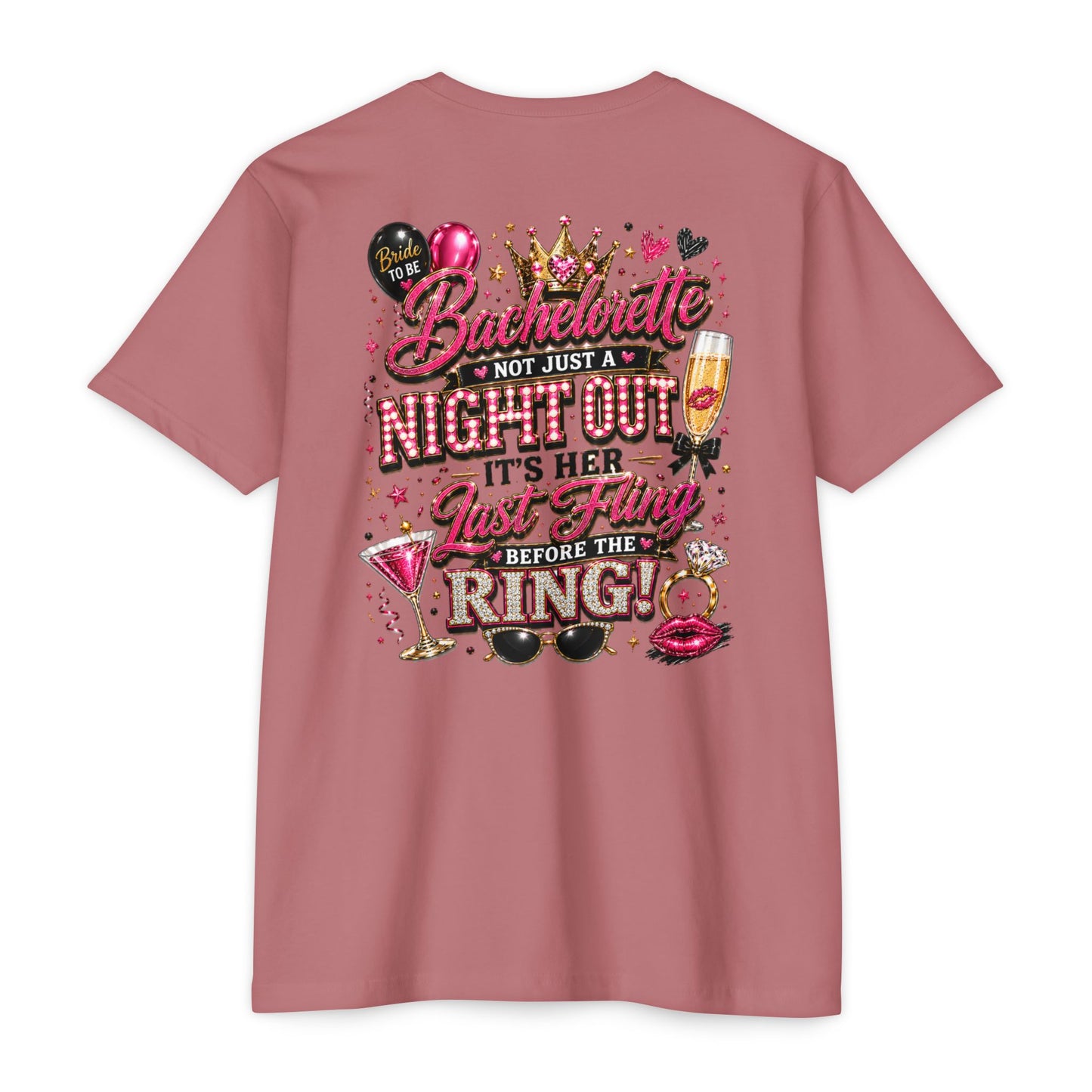 Bachelorette Party T-Shirt — "Not Just a Night Out, It’s Her Last Fling Before the Ring"