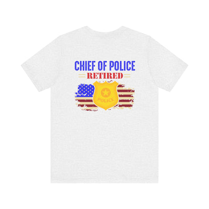 Retired Chief of Police T-Shirt — American Flag Badge Retirement Tee