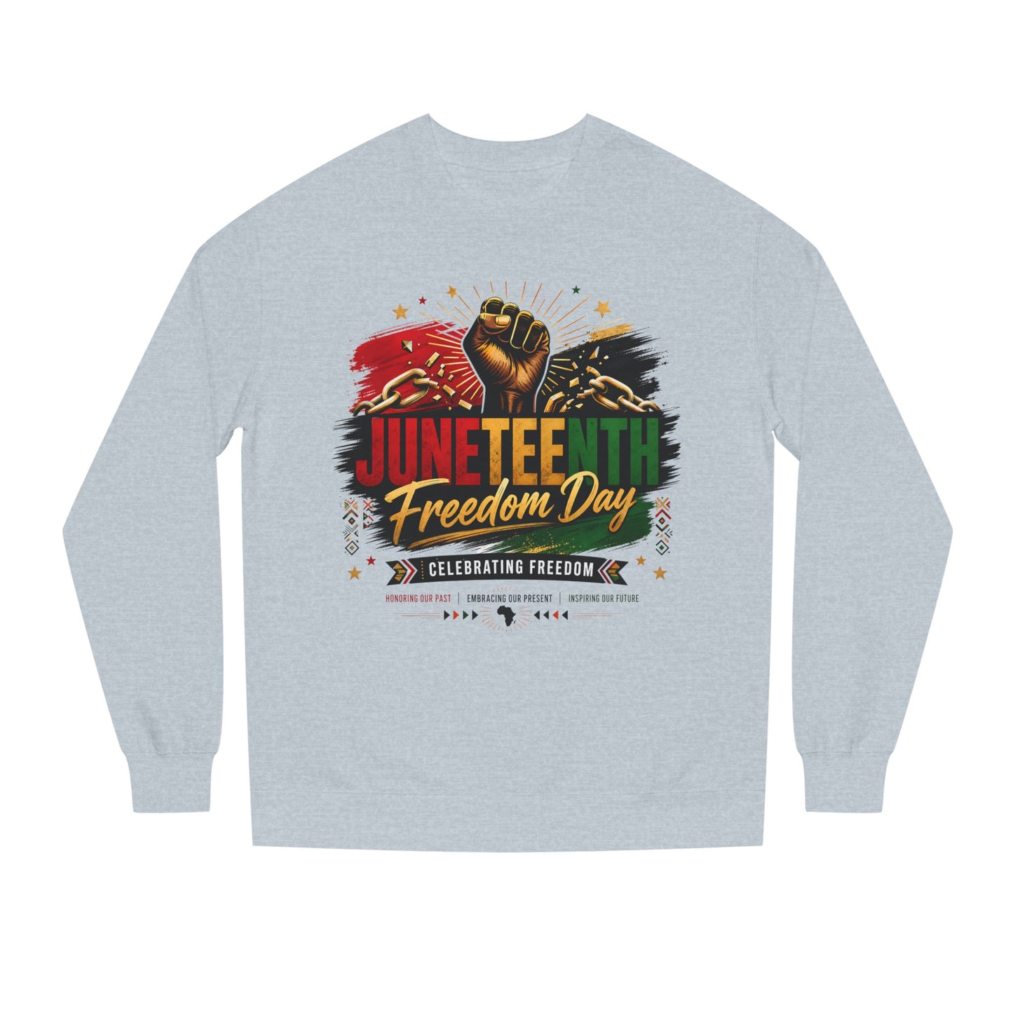 Juneteenth Freedom Day Sweatshirt — Celebrating Freedom Crewneck