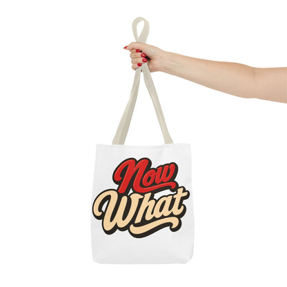 Now What Tote Bag — Retro Script Graphic Tote for Everyday Use