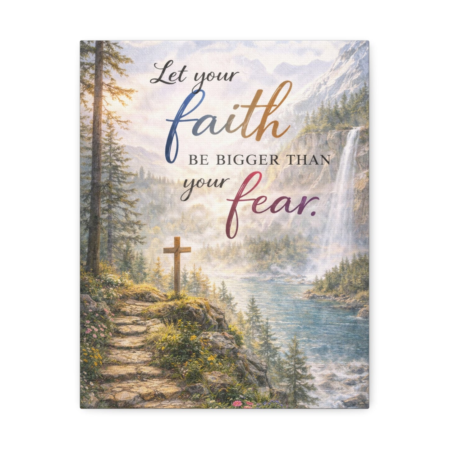 Faith Wall Canvas – "Let Your Faith Be Bigger Than Your Fear" Inspirational Christian Art