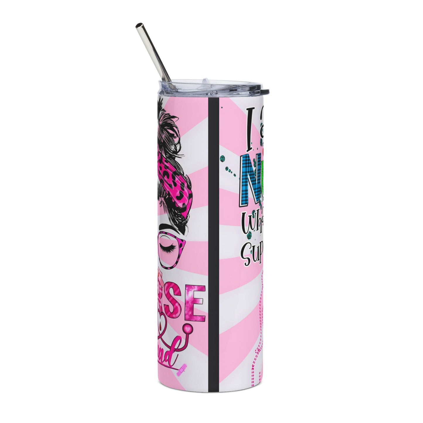 Nurse Stainless Steel Tumbler — “I am a Nurse, What’s Your Superpower?” 20oz