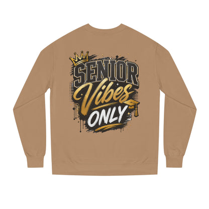 Senior Vibes Only Sweatshirt
