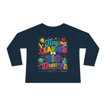 Tiny Learner Big Dreams Toddler Long Sleeve Tee