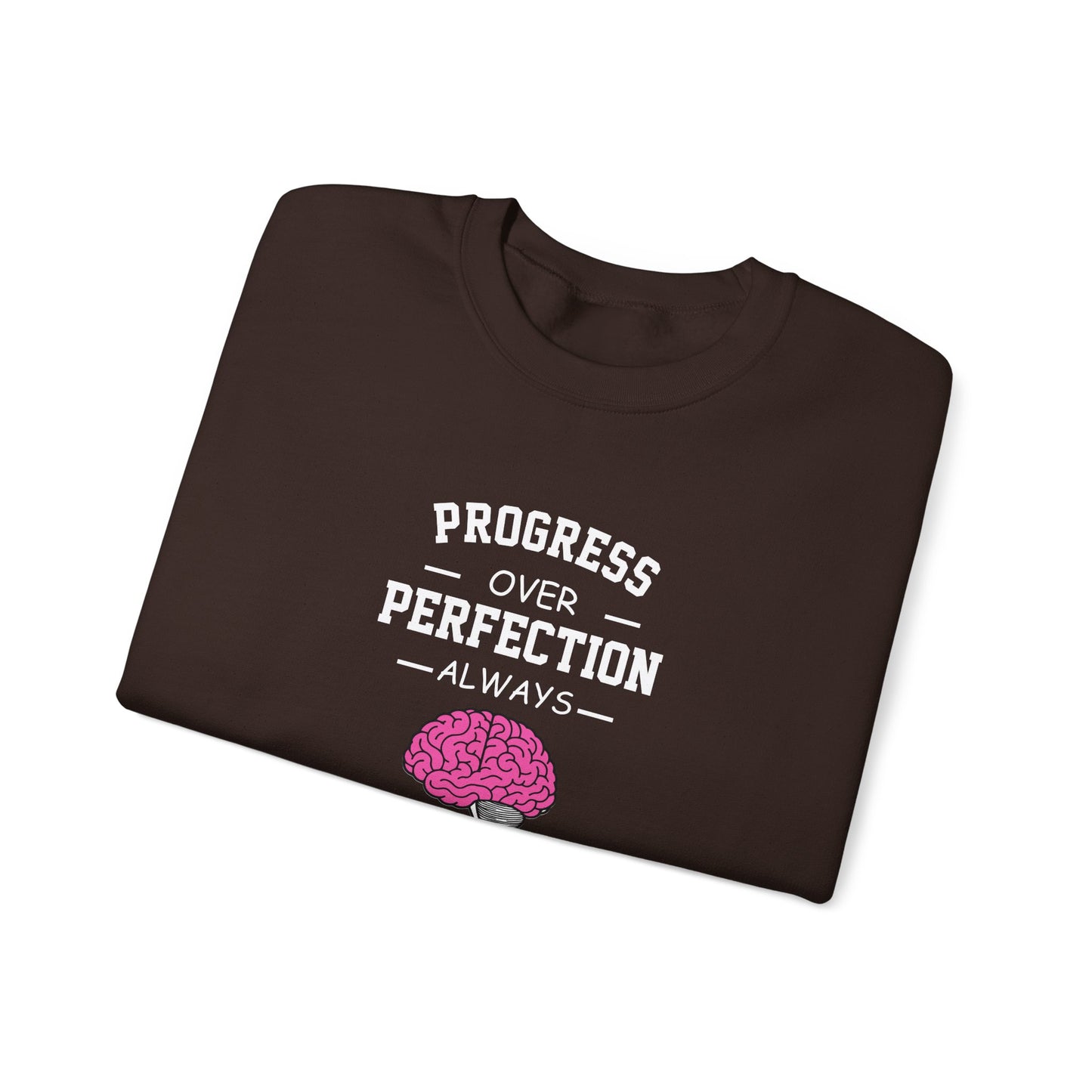 Progress Over Perfection  Sweatshirt