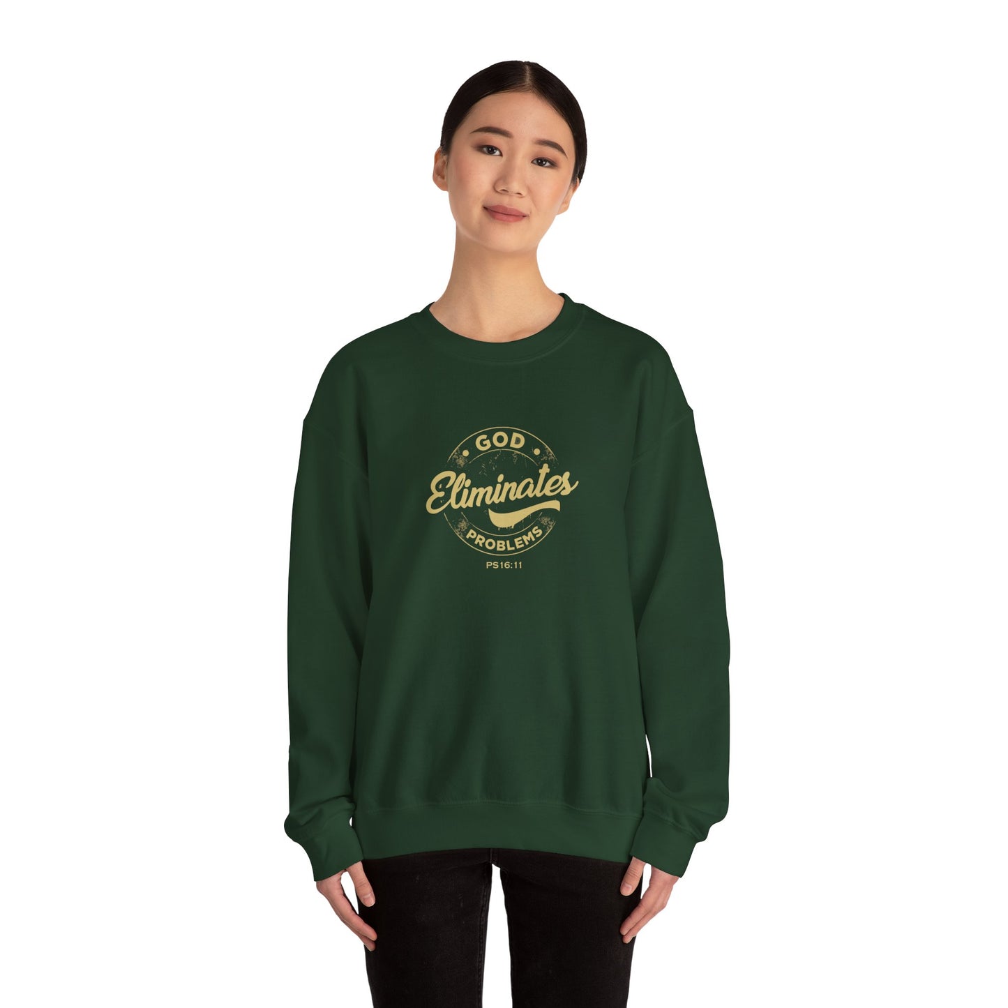 God Eliminates Problems Ps16:11  Sweatshirt