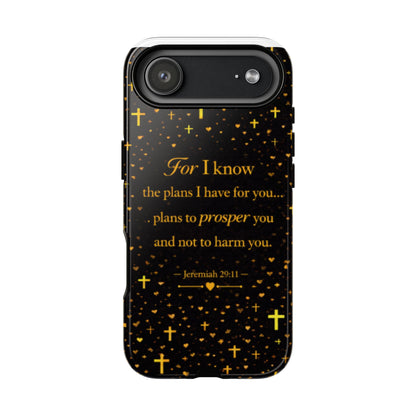 Phone Case — "For I Know" Jeremiah 29:11 Gold Cross Christian Tough Case