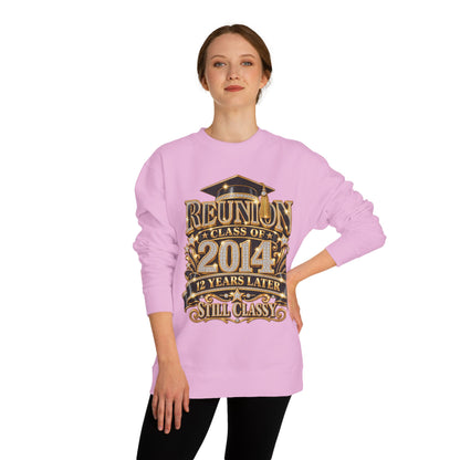 Class of 2014 Reunion Sweatshirt — "12 Years Later Still Classy" Graduation Reunion Crewneck