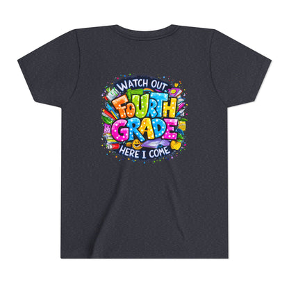 Fourth Grade T-Shirt — "Watch Out Fourth Grade Here I Come" Colorful Kids Back-to-School Tee