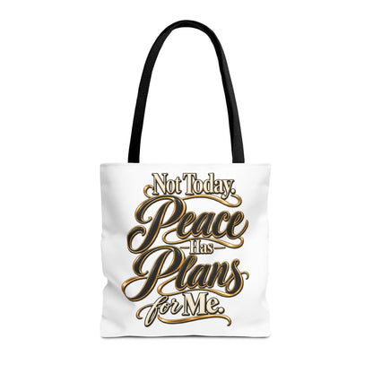 Tote — "Not Today. Peace Has Plans for Me." Inspirational Script Tote Bag
