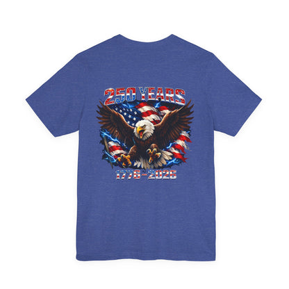 250 Years Bald Eagle American Flag T-Shirt — 1776–2026 Patriotic Tee