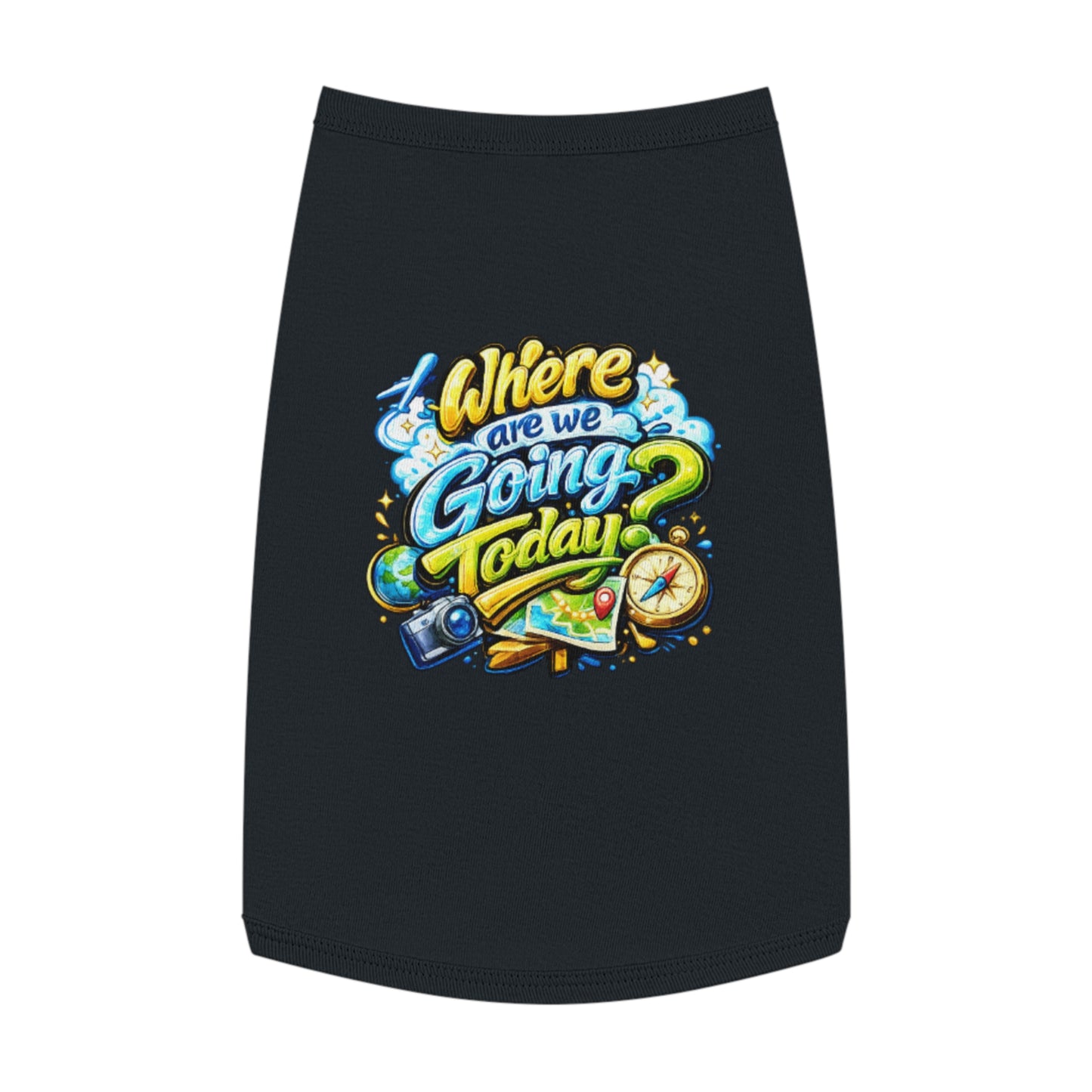Pet Tank Top - "Where Are We Going Today?" Travel Graphic Dog Shirt