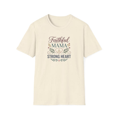 Faithful Mama Strong Heart T-Shirt