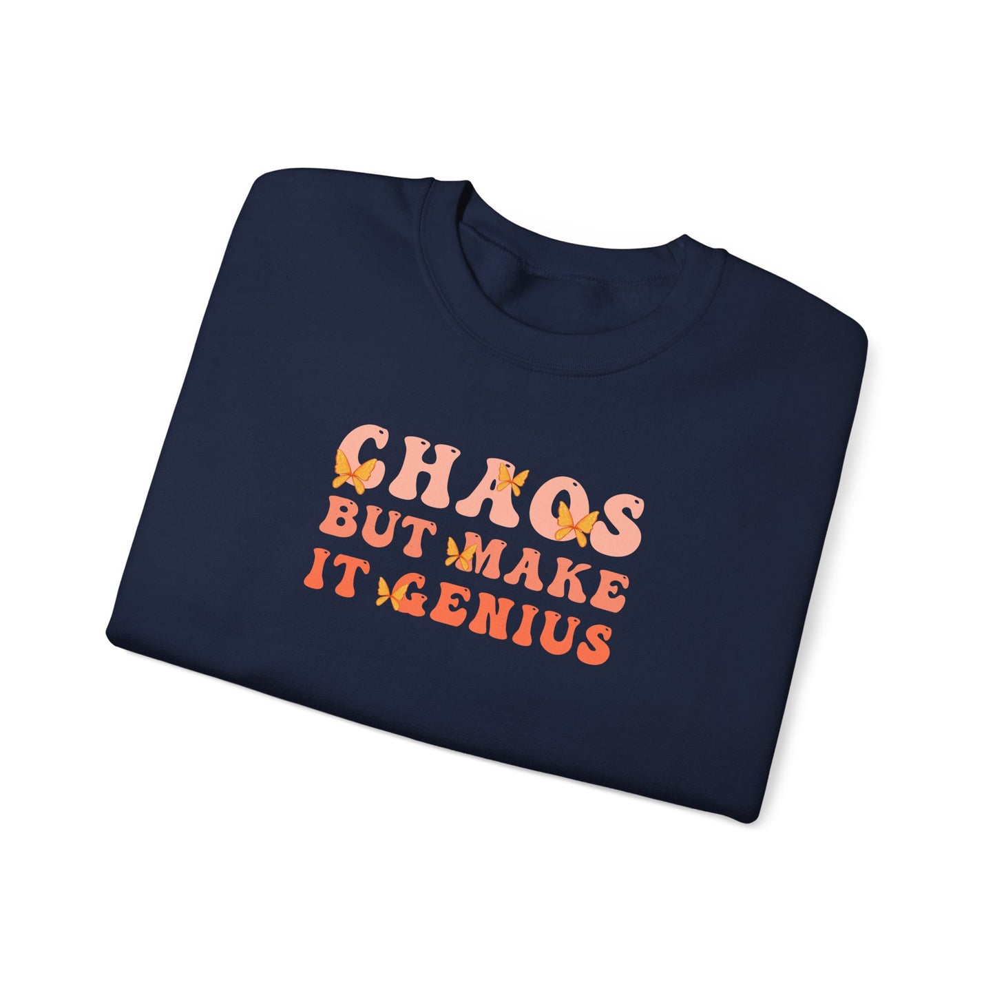 Chaos But Make It Genius Sweatshirt