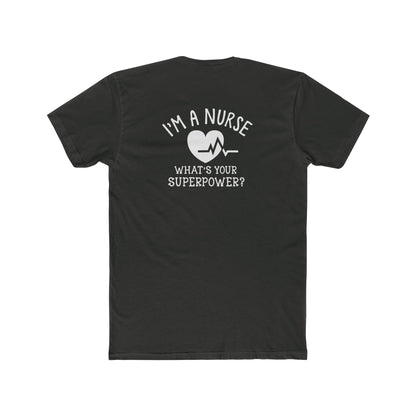 Nurse T-Shirt — "I'm a Nurse, What's Your Superpower?" Crew Tee