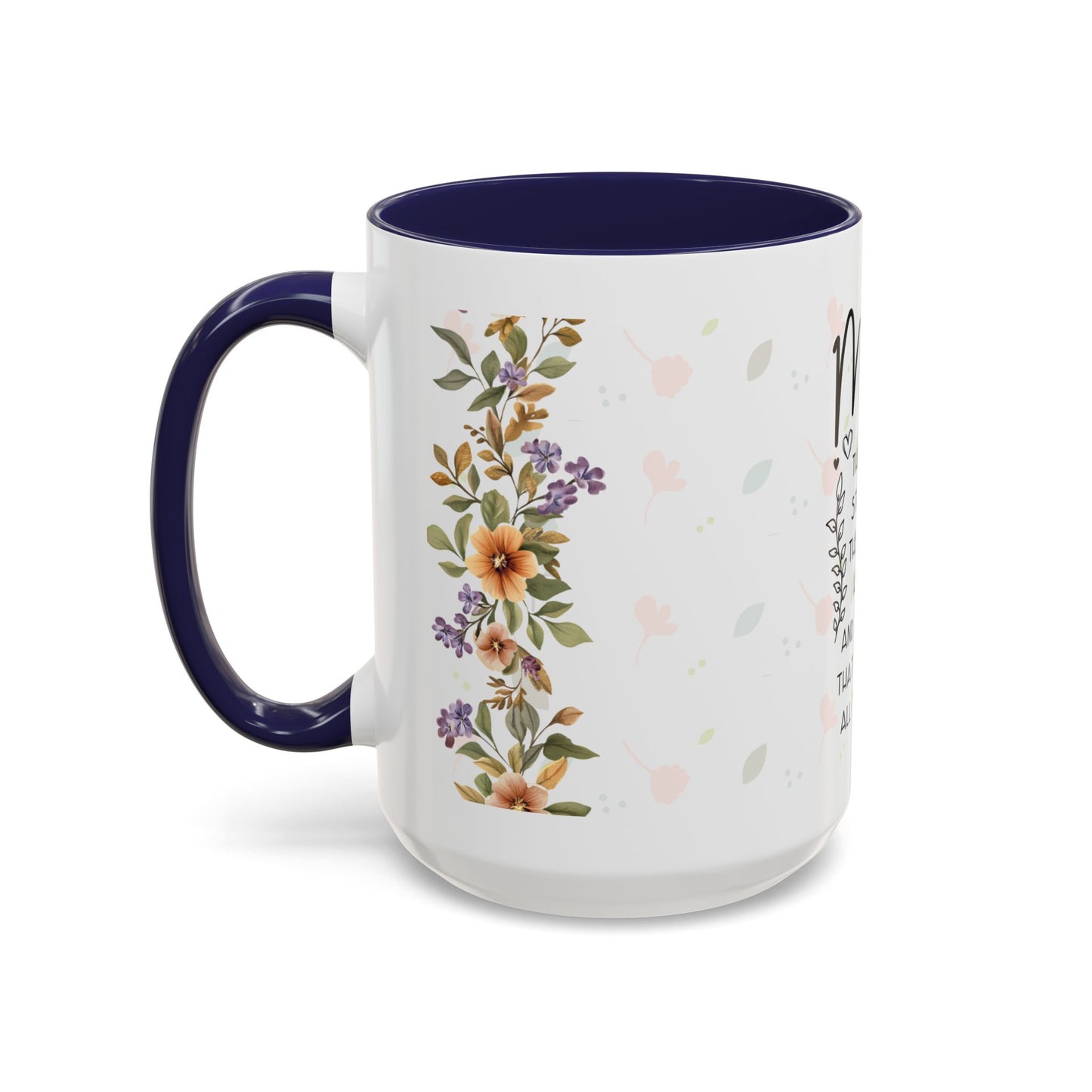 Mom Floral Coffee Mug — "Mom: The Quiet Strength..." Sentimental Mother's Day Gift (11/15oz)