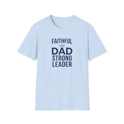 Faithful Dad Strong Leader T-Shirt
