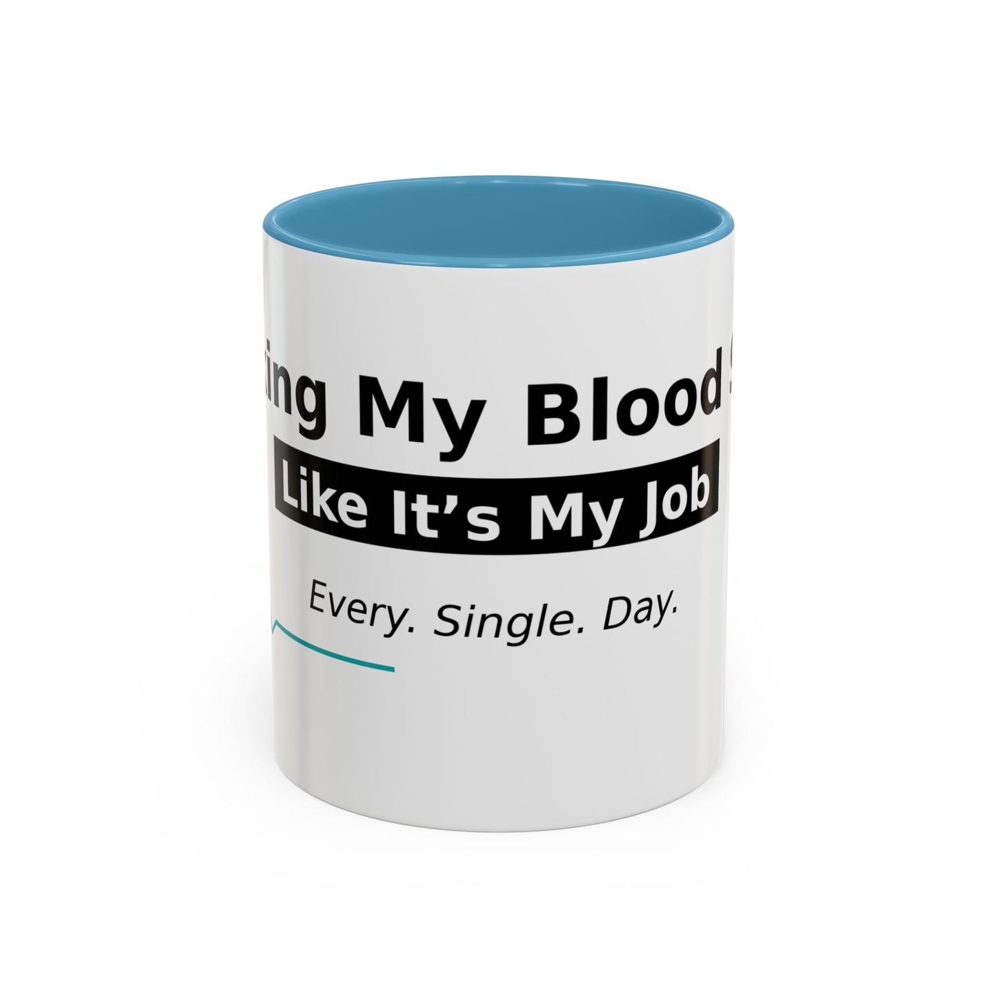 Accent Coffee Mug – 'Checking My Blood Sugar Like It's My Job' Diabetes Awareness Mug