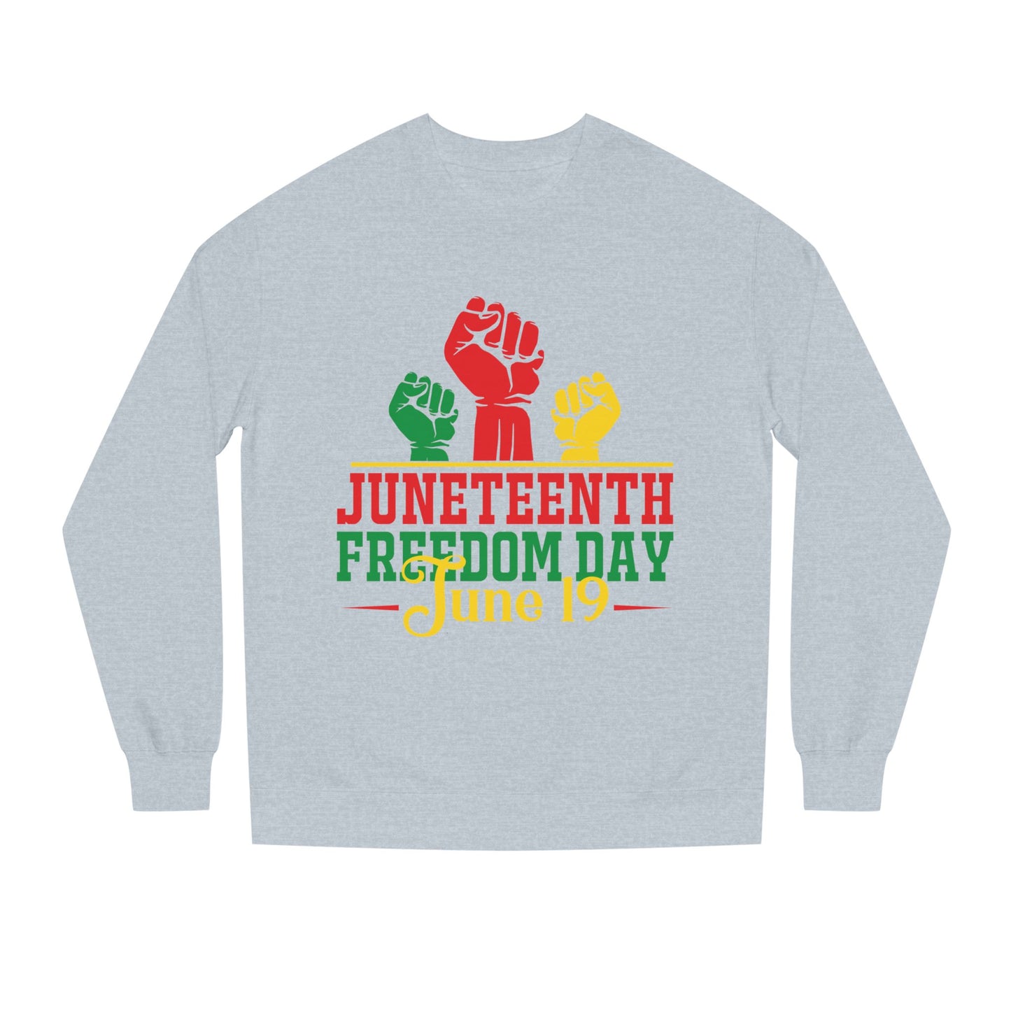 Juneteenth Freedom Day Sweatshirt — June 19 Celebration Crew
