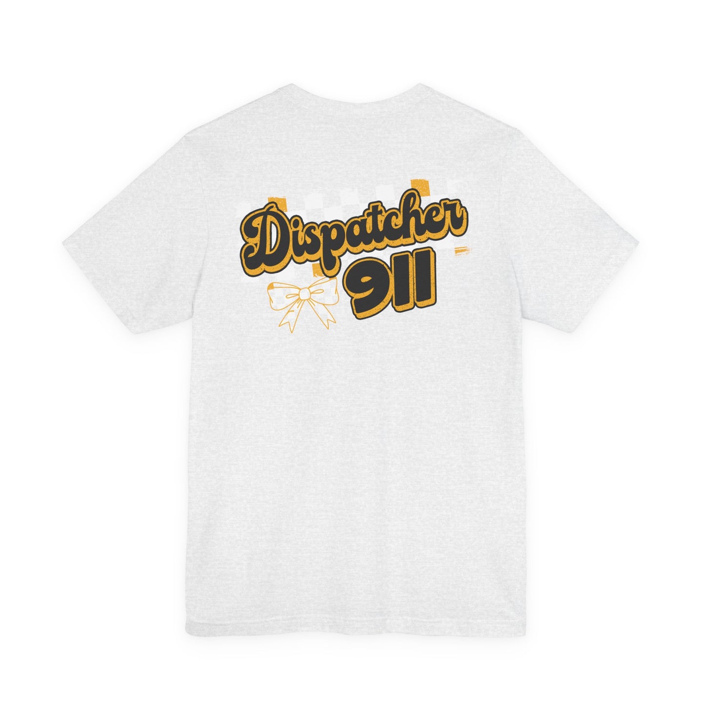 Dispatcher 911 Tee — Emergency Dispatcher Appreciation Shirt