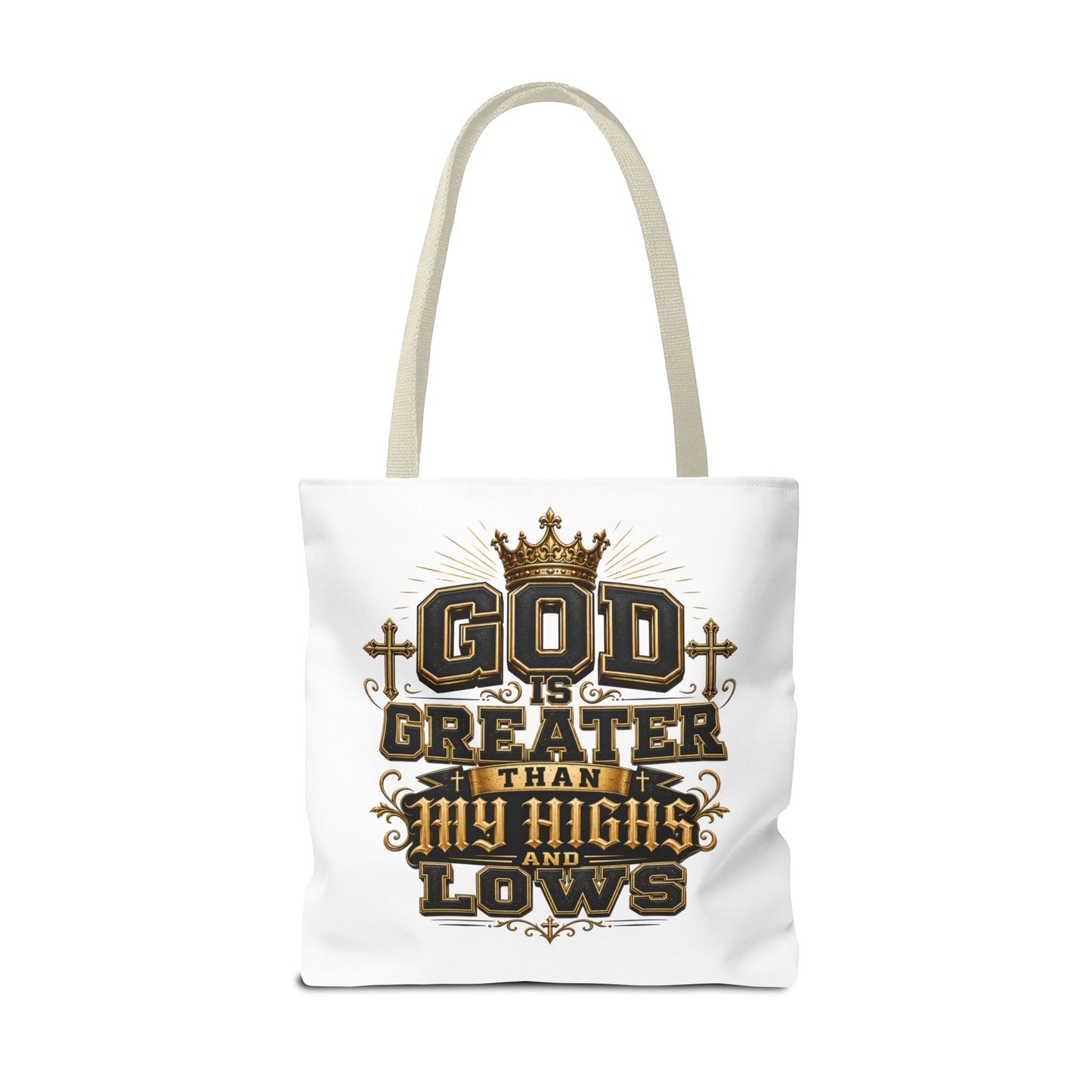 God Is Greater Than My Highs and Lows Tote Bag