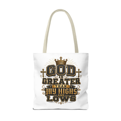 God Is Greater Than My Highs and Lows Tote Bag