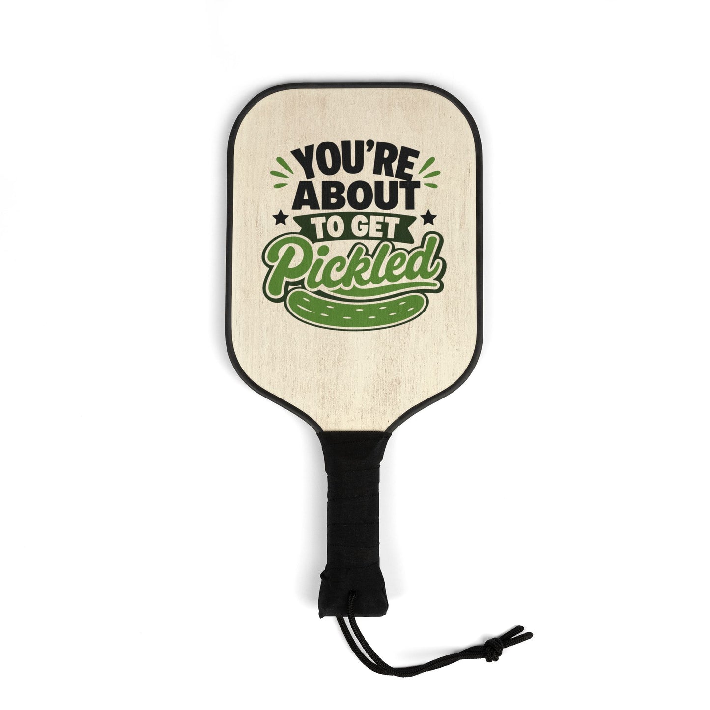 Pickleball Paddle Set — "You're About to Get Pickled" Funny Pickleball Kit